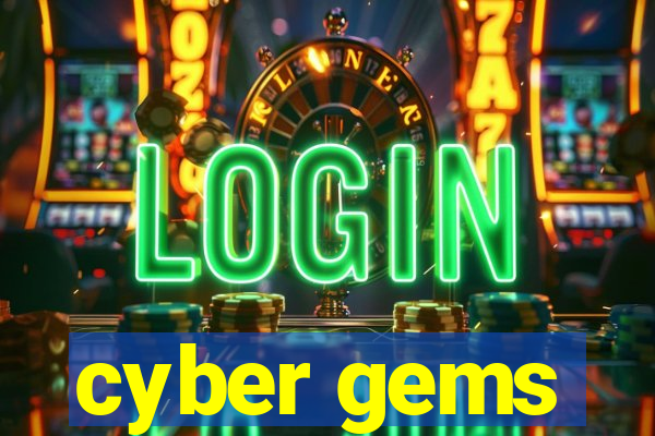 cyber gems