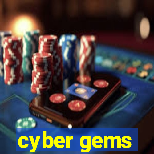 cyber gems