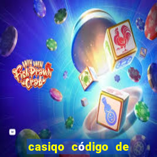 casiqo código de bono de casino