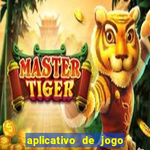 aplicativo de jogo ganhar dinheiro