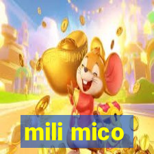 mili mico