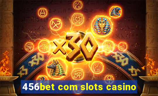 456bet com slots casino