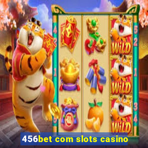 456bet com slots casino