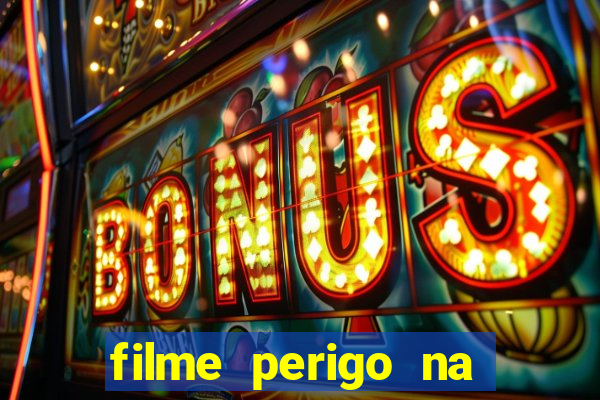 filme perigo na montanha netflix