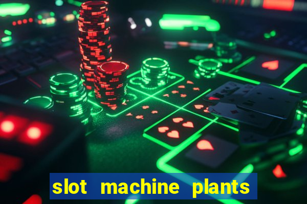 slot machine plants vs zombies