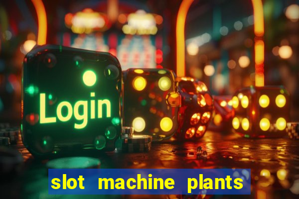 slot machine plants vs zombies