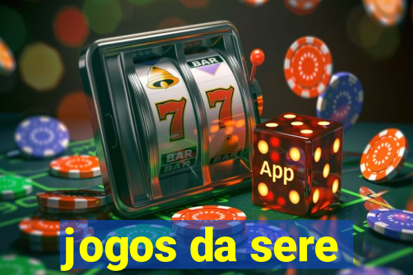 jogos da sere