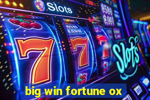 big win fortune ox