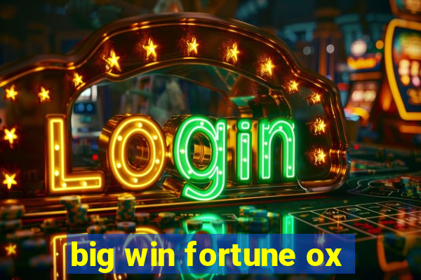 big win fortune ox