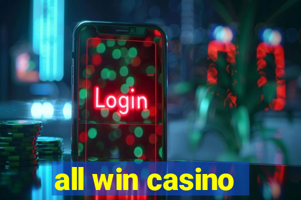 all win casino