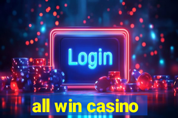 all win casino