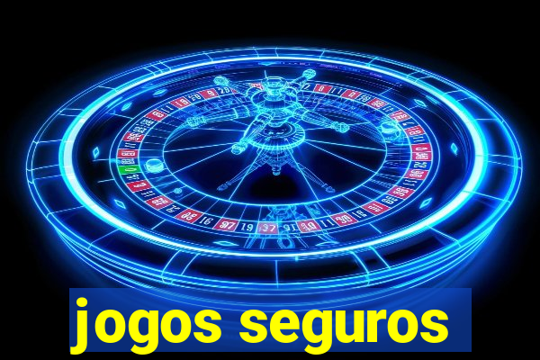 jogos seguros