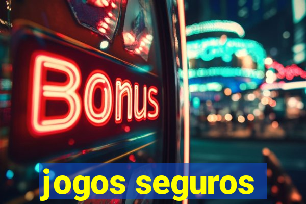 jogos seguros