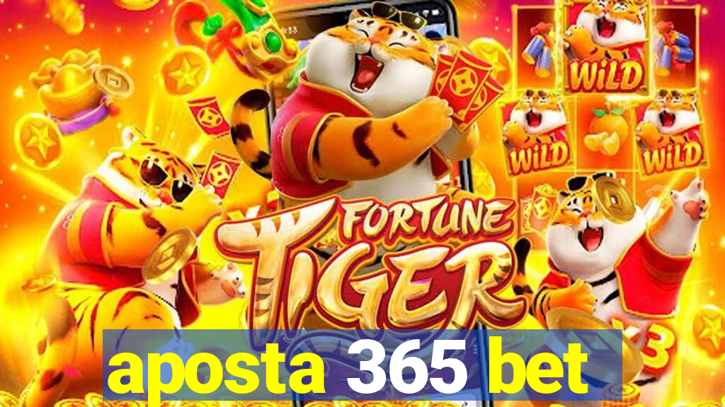 aposta 365 bet