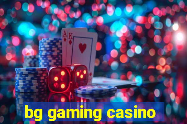 bg gaming casino