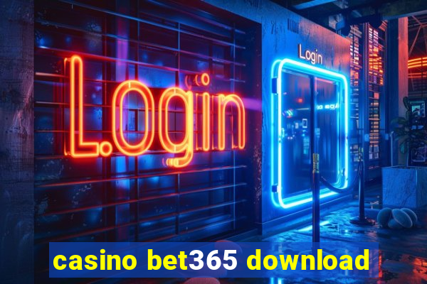 casino bet365 download