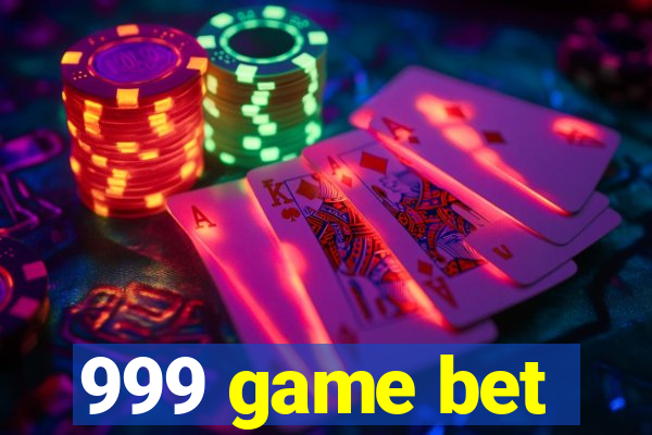 999 game bet