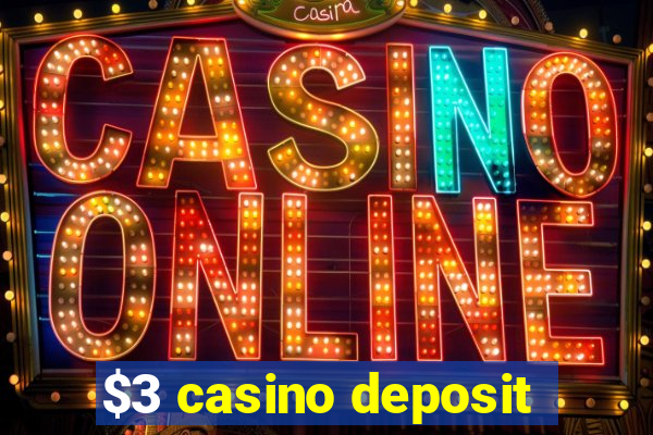 $3 casino deposit