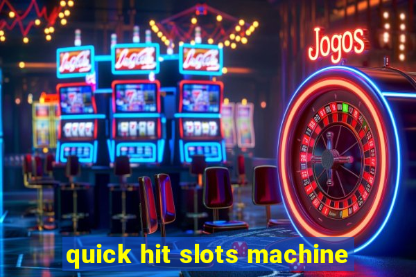 quick hit slots machine