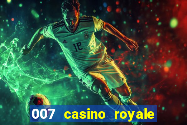 007 casino royale adoro cinema