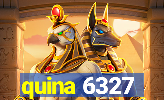 quina 6327