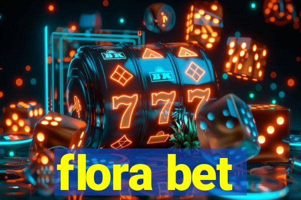 flora bet