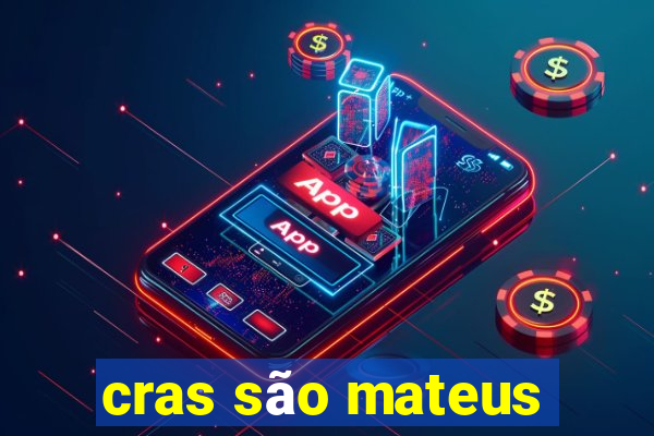 cras são mateus