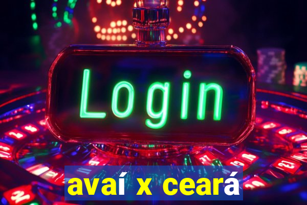 avaí x ceará