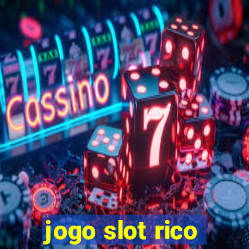 jogo slot rico