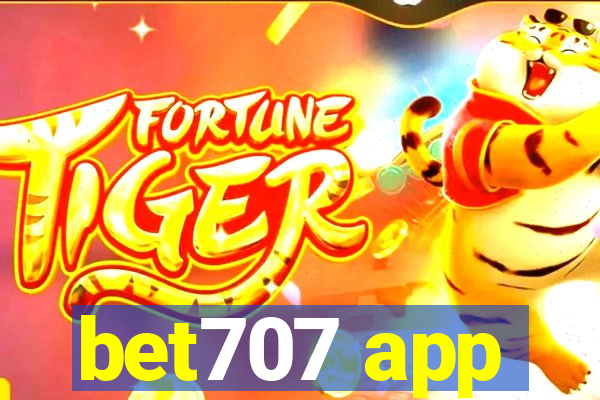 bet707 app