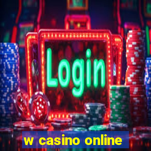 w casino online