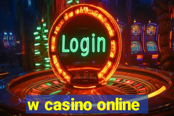 w casino online