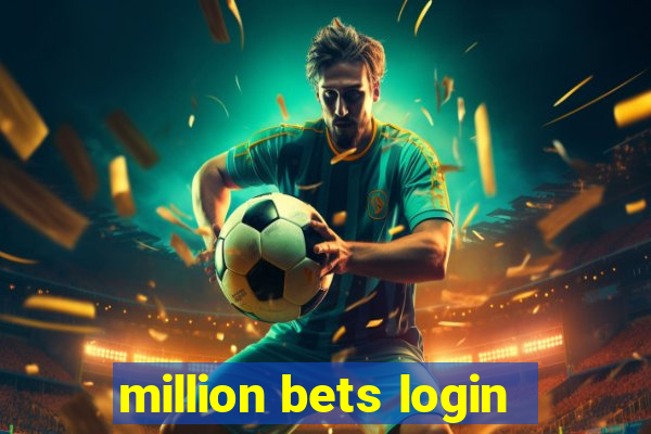 million bets login