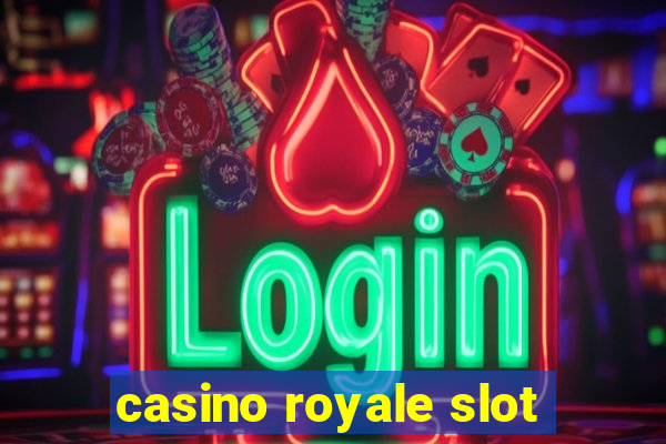 casino royale slot