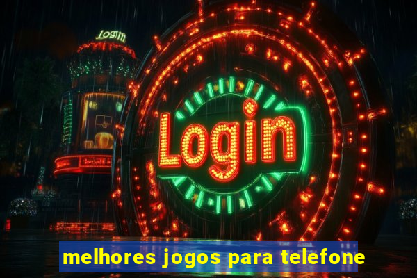 melhores jogos para telefone