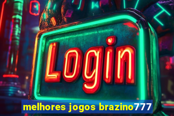 melhores jogos brazino777