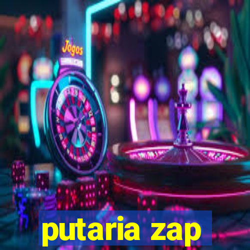 putaria zap