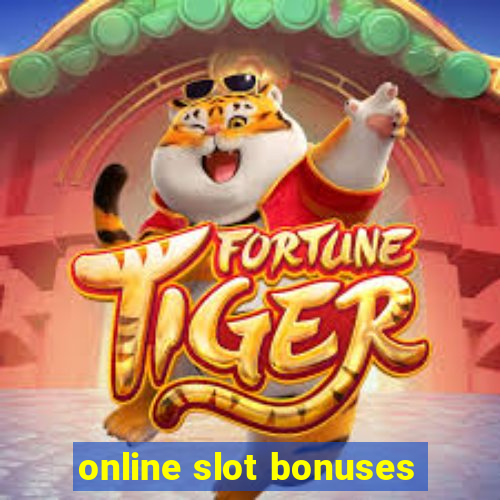 online slot bonuses