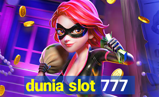 dunia slot 777