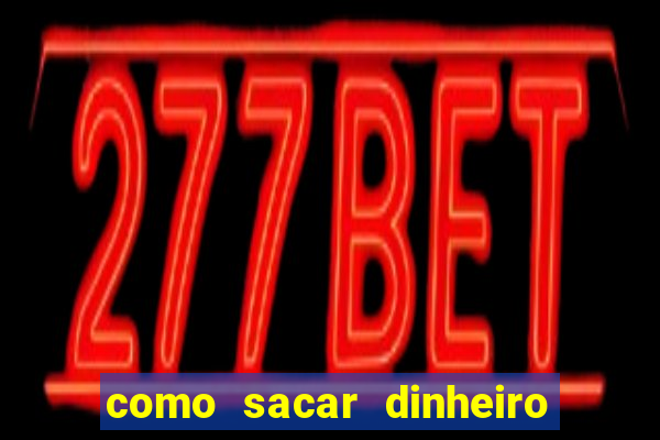 como sacar dinheiro no golden slots