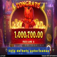 lista de bets autorizadas