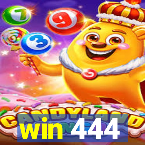 win 444