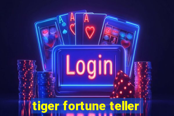 tiger fortune teller