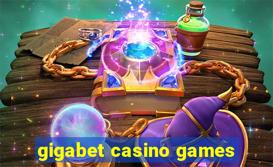 gigabet casino games