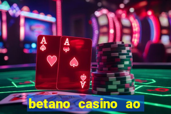 betano casino ao vivo online