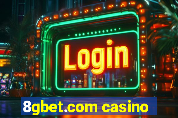 8gbet.com casino