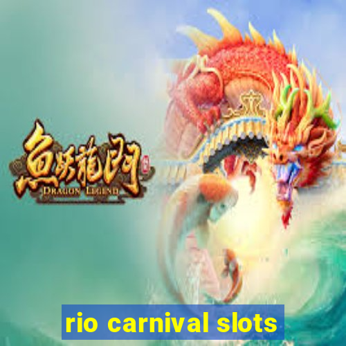 rio carnival slots