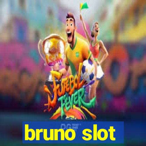 bruno slot