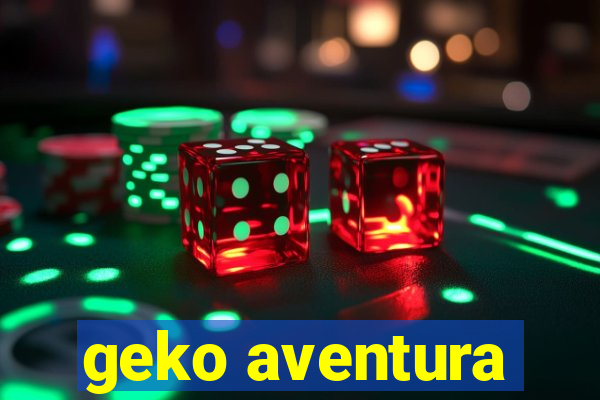 geko aventura