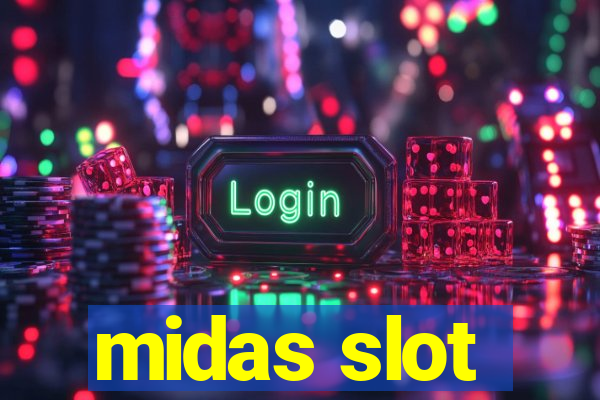 midas slot